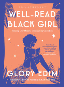 Well-Read Black Girl (Finding Our Stories, Discovering Ourselves) by Glory Edim, 9780525619772
