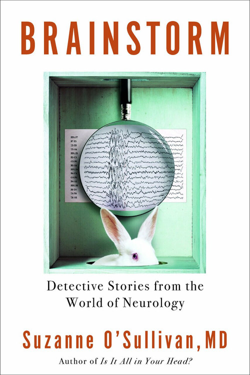 Brainstorm (Detective Stories from the World of Neurology) by Suzanne O'Sullivan, 9781590518663
