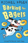 Barking for Bagels by Michael Rosen, Tony Ross, 9781783445059