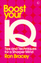 Boost your IQ (Tips and Techniques for a Sharper Mind) by Ron Bracey, 9781786781765