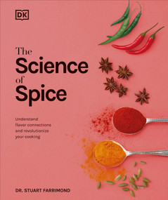 The Science of Spice (Understand Flavor Connections and Revolutionize Your Cooking) - 9781465475572 by Dr. Stuart Farrimond, 9781465475572