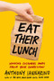 Eat Their Lunch (Winning Customers Away from Your Competition) by Anthony Iannarino, 9780525537625