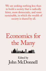 Economics for the Many by John McDonnell, 9781788732239