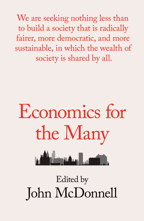 Economics for the Many by John McDonnell, 9781788732239