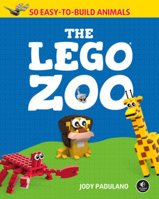 The LEGO® Zoo (50 Easy-to-Build Animals) by Jody Padulano, 9781593279226
