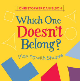 Which One Doesn't Belong? (Playing with Shapes) - 9781580899468 by Christopher Danielson, 9781580899468