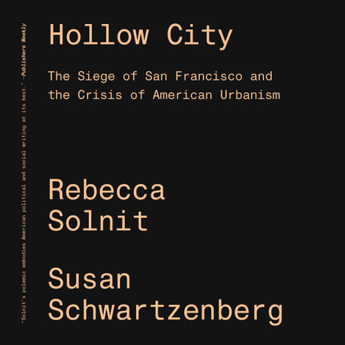 Hollow City (The Siege of San Francisco and the Crisis of American Urbanism) - 9781788731348 by Rebecca Solnit, 9781788731348