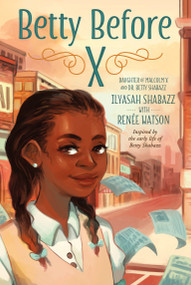 Betty Before X - 9781250294180 by Ilyasah Shabazz, Renée Watson, 9781250294180