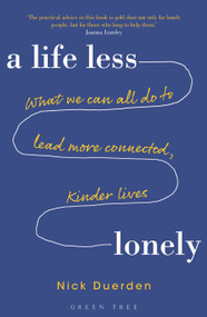 A Life Less Lonely by Nick Duerden, 9781472957788