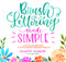 Brush Lettering Made Simple (A Step-by-Step Workbook to Create Gorgeous Freeform Lettered Art) by Chrystal Elizabeth, 9781624146763