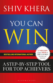You Can Win (A Step-by-Step Tool for Top Achievers) - 9781472965882 by Shiv Khera, 9781472965882