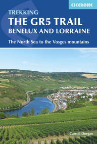Trekking The GR5 Trail Benelux and Lorraine (The North Sea to the Vosges Mountains) by Carroll Dorgan, 9781852849597