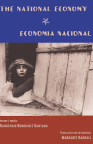 The National Economy / Economia Nacional by Margaret Randall, Gaudencio Rodríguez-Santana, 9781609406011