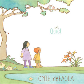 Quiet by Tomie dePaola, Tomie dePaola, 9781481477543