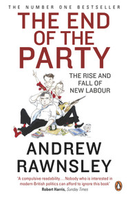 The End of the Party by Andrew Rawnsley, 9780141046143