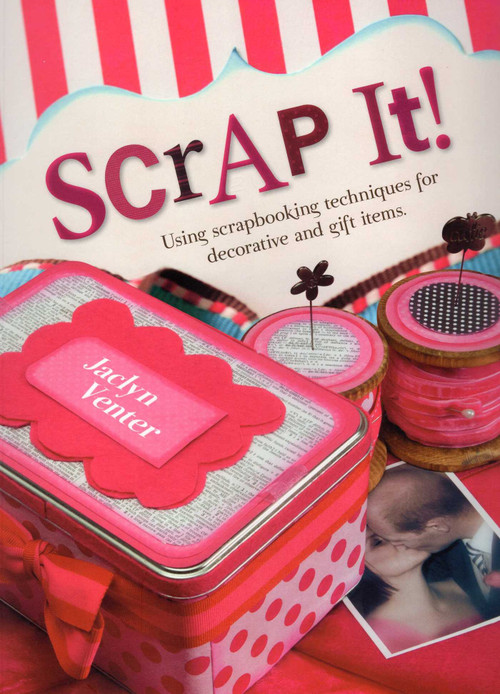 Scrap It! by Jaclyn Venter, 9780811712682