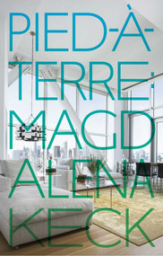 Pied-a-Terre (Interiors of Magdalena Keck) by Tiziana Proietti, Dan Howarth, 9780998747415