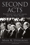 Second Acts (Presidential Lives And Legacies After The White House) - 9781592289424 by Mark Updegrove, 9781592289424