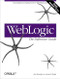 WebLogic: The Definitive Guide (Development, Deployment & Maintenance) by Jon Mountjoy, Avinash Chugh, 9780596004323