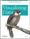 Visualizing Data (Exploring and Explaining Data with the Processing Environment) by Ben Fry, 9780596514556