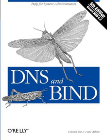 DNS and BIND (Help for System Administrators) by Cricket Liu, Paul Albitz, 9780596100575