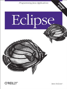 Eclipse (Programming Java Applications) by Steve Holzner, 9780596006419
