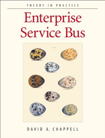 Enterprise Service Bus by David A Chappell, 9780596006754
