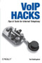 VoIP Hacks (Tips & Tools for Internet Telephony) by Theodore Wallingford, 9780596101336