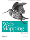 Web Mapping Illustrated (Using Open Source GIS Toolkits) by Tyler Mitchell, 9780596008659