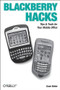BlackBerry Hacks (Tips & Tools for Your Mobile Office) by Dave Mabe, 9780596101152