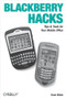 BlackBerry Hacks (Tips & Tools for Your Mobile Office) by Dave Mabe, 9780596101152