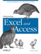 Integrating Excel and Access (Combining Applications to Solve Business Problems) by Michael Schmalz, 9780596009731