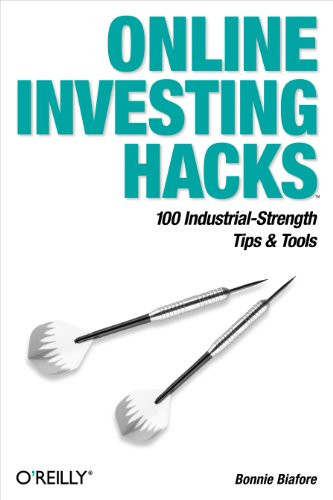 Online Investing Hacks (100 Industrial-Strength Tips & Tools) by Bonnie Biafore, 9780596006778