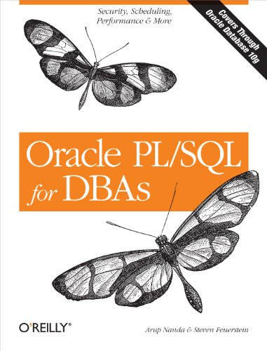 Oracle PL/SQL for DBAs (Security, Scheduling, Performance & More) by Arup Nanda, Steven Feuerstein, 9780596005870