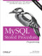 MySQL Stored Procedure Programming (Building High-Performance Web Applications in MySQL) by Guy Harrison, Steven Feuerstein, 9780596100896