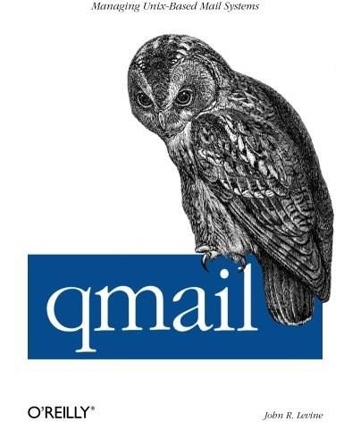 qmail (Managing Unix-Based Mail Systems) by John Levine, 9781565926288