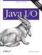 Java I/O (Tips and Techniques for Putting I/O to Work) by Elliotte Rusty Harold, 9780596527501