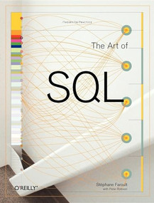 The Art of SQL by Stephane Faroult, Peter Robson, 9780596008949