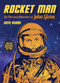 Rocket Man (The Mercury Adventure of John Glenn) - 9781682631041 by Ruth Ashby, 9781682631041