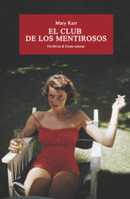 El club de los mentirosos (Spanish Edition) by Mary Karr, 9788416291533