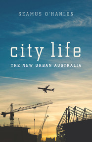 City Life (The New Urban Australia) by Seamus O'Hanlon, 9781742235615