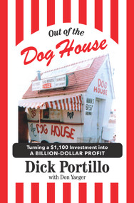Out of the Dog House by Dick Portillo, Don Yaeger, 9781629376752