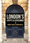London's Crypts and Catacombs by Robert Bard, Adrian Miles, 9781445678696