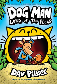 Dog Man: Lord of the Fleas: A Graphic Novel (Dog Man #5): From the Creator of Captain Underpants - 9781338290912 by Dav Pilkey, Dav Pilkey, 9781338290912
