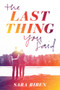 The Last Thing You Said - 9781419733758 by Sara Biren, 9781419733758