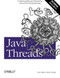 Java Threads (Understanding and Mastering Concurrent Programming) by Scott Oaks, Henry Wong, 9780596007829