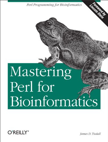 Mastering Perl for Bioinformatics (Perl Programming for Bioinformatics) by James Tisdall, 9780596003074