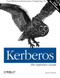 Kerberos: The Definitive Guide (The Definitive Guide) by Jason Garman, 9780596004033