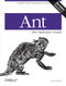 Ant: The Definitive Guide (Complete Build Management for Java) by Steve Holzner, 9780596006099