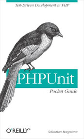 PHPUnit Pocket Guide (Test-Driven Development in PHP) by Sebastian Bergmann, 9780596101039